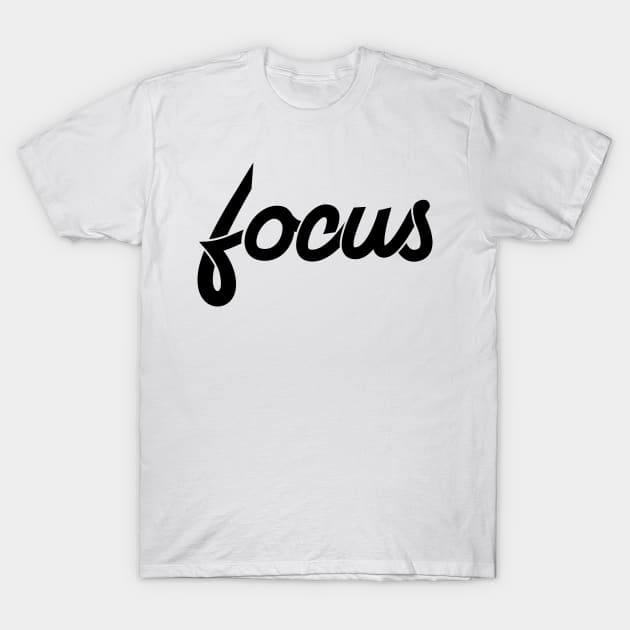 Focus T-Shirt by Woah_Jonny